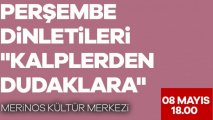 Perşembe Dinletileri ''Kalplerden Dudaklara''