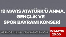 19 Mayıs Atatürk'ü Anma, Gençlik ve Spor Bayramı Konseri