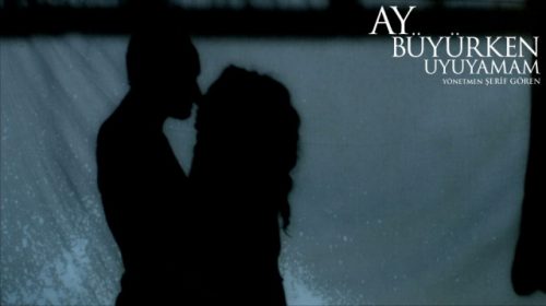 Ay Büyürken Uyuyamam