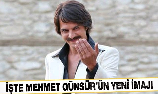 İşte Mehmet Günsür'ün yeni imajı