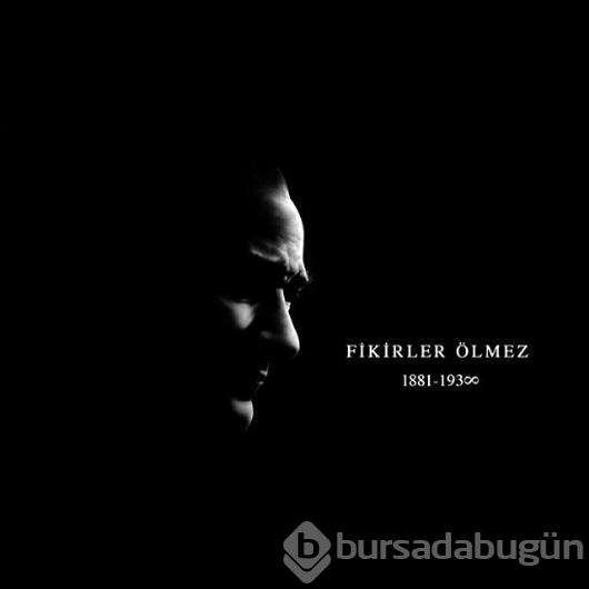 Ünlü isimler 10 Kasım'da Atatürk'ü saygı ve özlemle andı