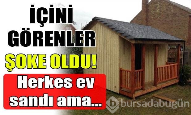Herkes ev sandı ama...