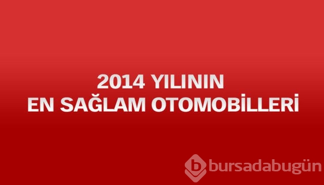 Kazalardan en sağlam çıkan otomobiller