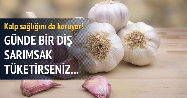 Günde bir diş sarımsak tüketirseniz...