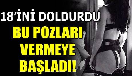 Bu pozları vermeye başladı!