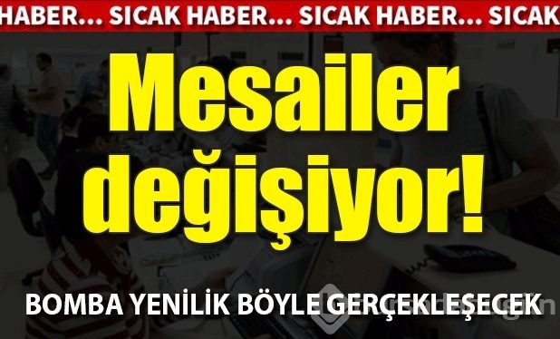 Mesailer değişiyor!