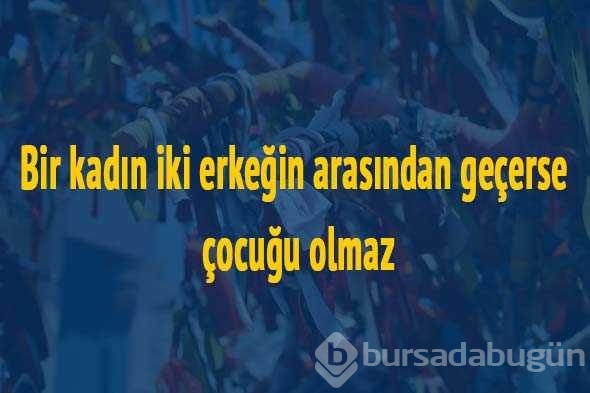 İlk kez okuyacağınız batıl inançlar...
