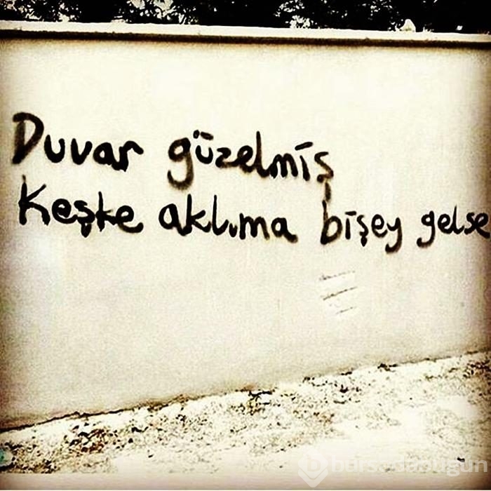 İşte en güzel duvar yazıları!