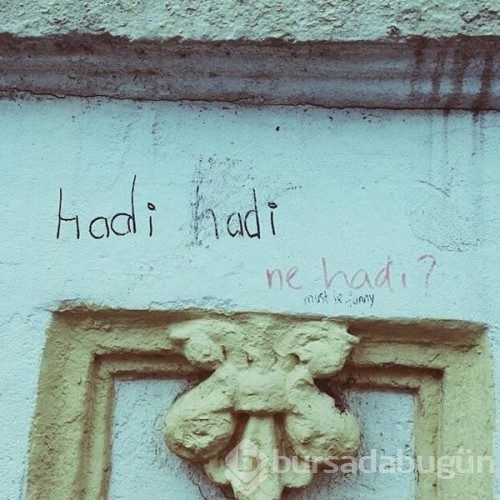 İlginç duvar yazıları