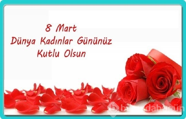 8 Mart 2018 Kadınlar Günü kutlama mesajları!