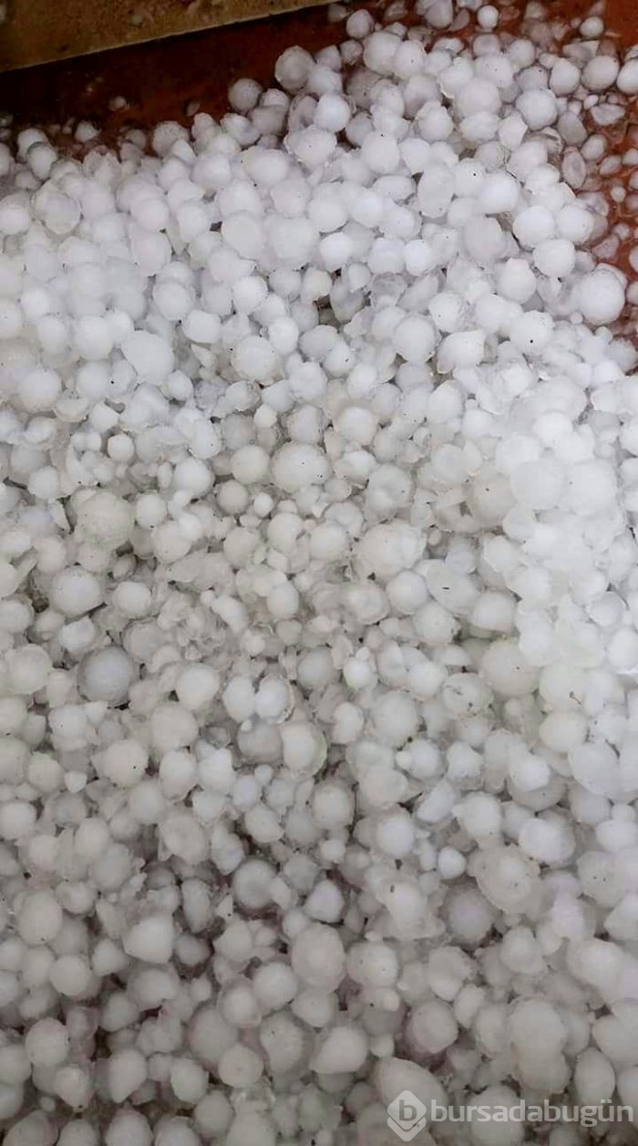 Bursa'da ceviz büyüklüğünde dolu yağdı
