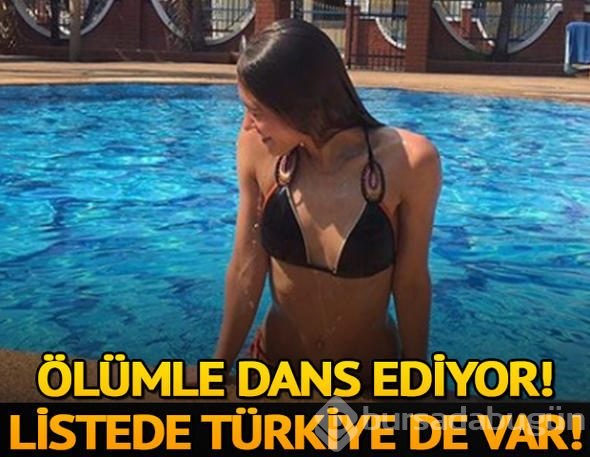 Ölümle dans ediyor! Listede Türkiye de var!