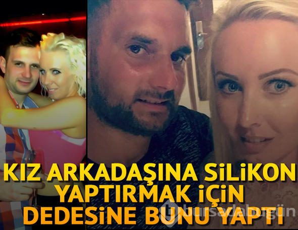 Kız arkadaşına silikon yaptırmak için dedesine bunu yaptı!