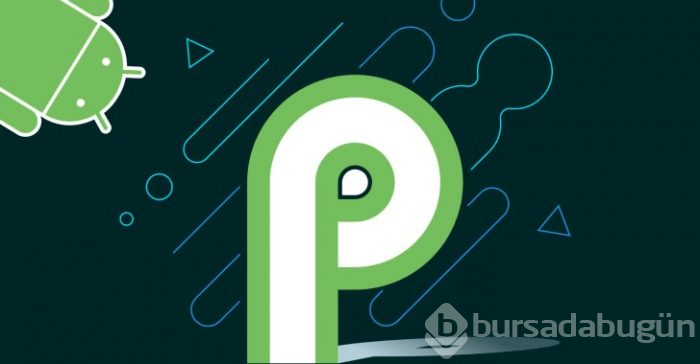 Android P'nin ismi belli oldu (Android P ile neler değişecek?)