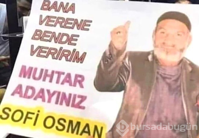 Muhtar adayı sloganıyla güldürdü: bana verene ben de veririm!