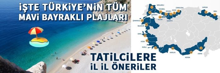 Türkiye'nin Mavi Bayraklı plajlarının tam listesi (En iyi sahiller ve plajlar)