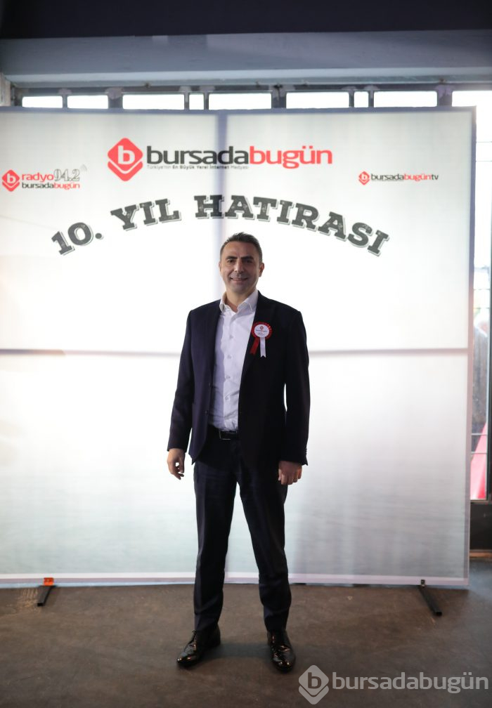 Bursada Bugün 10. yaşını görkemli lansmanla kutladı