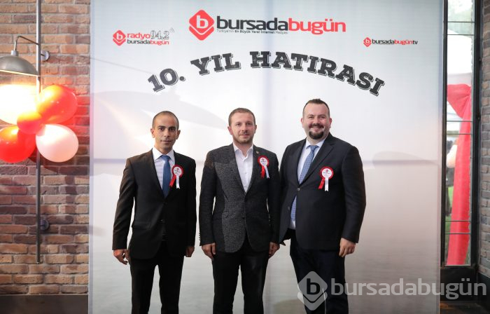 Bursada Bugün 10. yaşını görkemli lansmanla kutladı