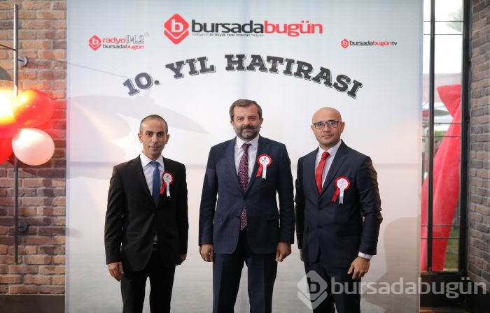 Bursada Bugün 10. yaşını görkemli lansmanla kutladı