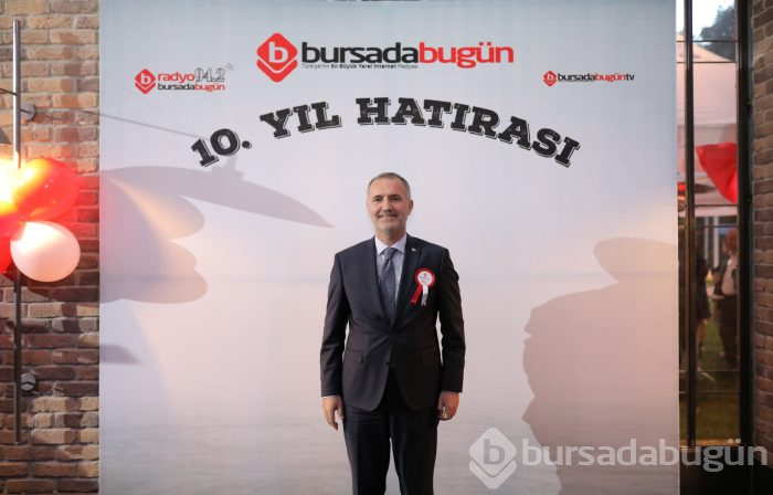 Bursada Bugün 10. yaşını görkemli lansmanla kutladı