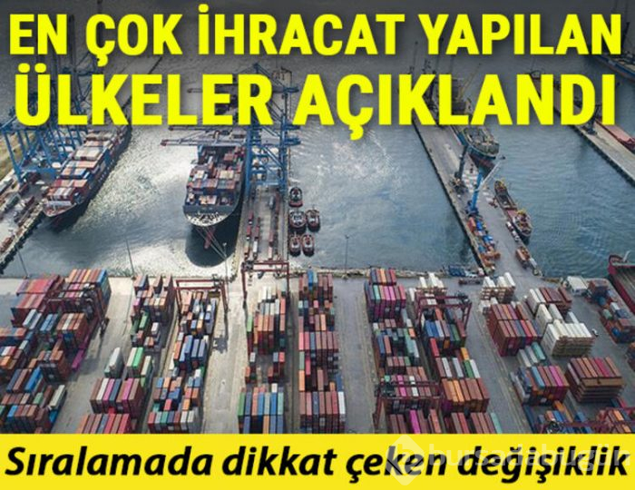 En çok ihracat yapılan ülkeler açıklandı!