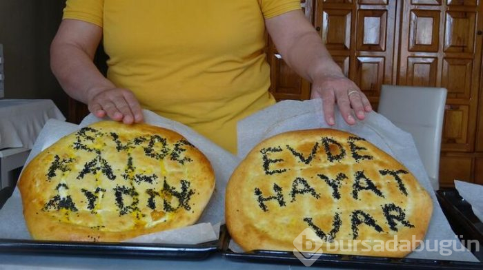 Elleriyle ramazan pidesi yaptı, 'evde kal' dedi 