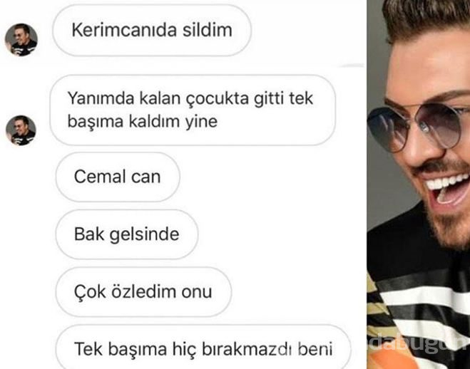 Caner Çalışır ölmeden 3 gün önce: Cemal Can olsaydı yalnız bırakmazdı beni
