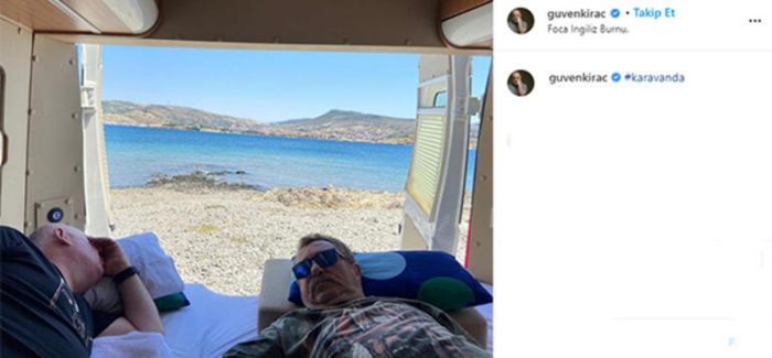Erkan Can ile Güven Kıraç karavanla tatile çıktı