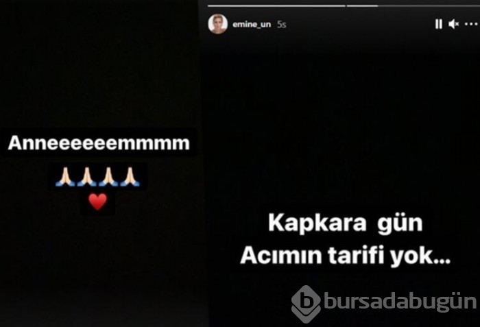 Emine Ün'ün anne acısı...