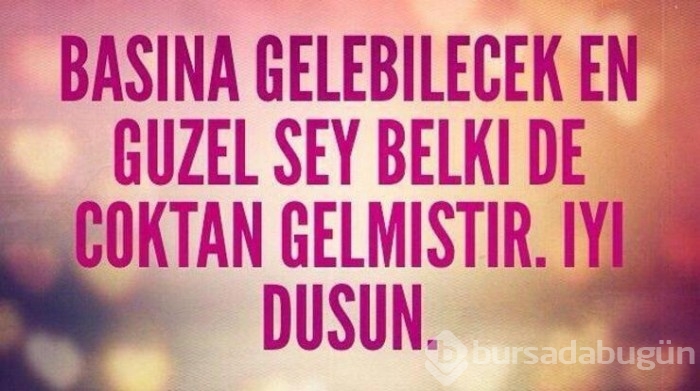Güzel, etkileyici sözler...
