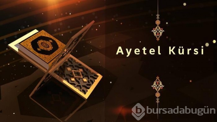 Ayet-el Kürsi Arapça yazılışı ve Diyanet meali! Ayetel Kürsi duası ile ilgili bilgiler!