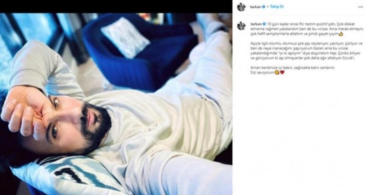 Tarkan koronavirüse yakalandı!
