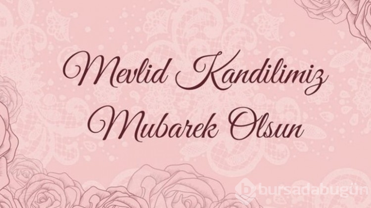Mevlid Kandili önemi nedir? Mevlid Kandili gecesi nasıl değerlendirilmeli?