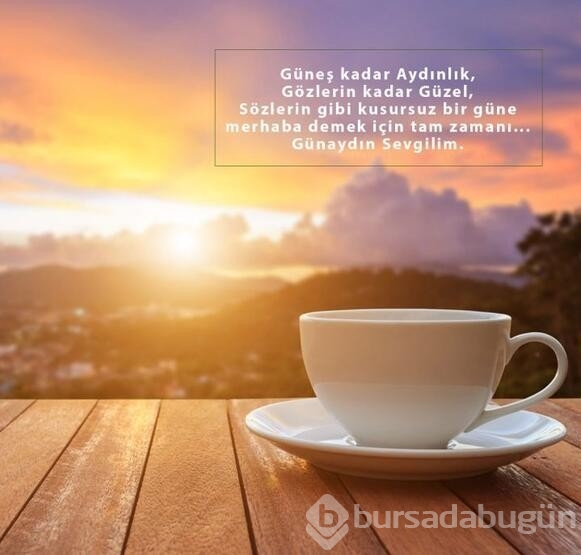 Sevgiliye, arkadaşa, dosta romantik, güzel, duygusal günaydın mesajları ve sözleri!