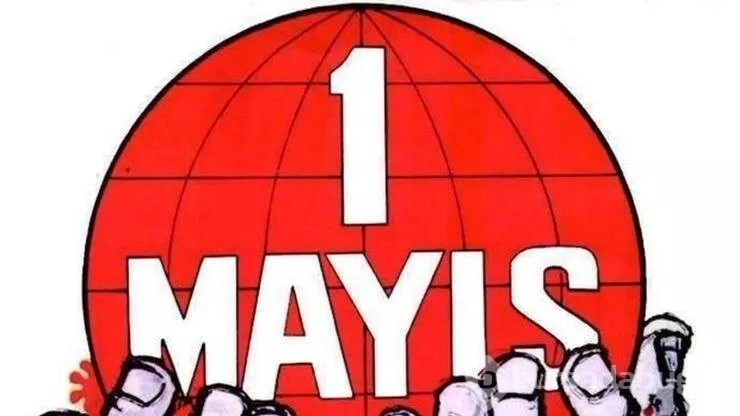 1 Mayıs anlamı ve önemi nedir?