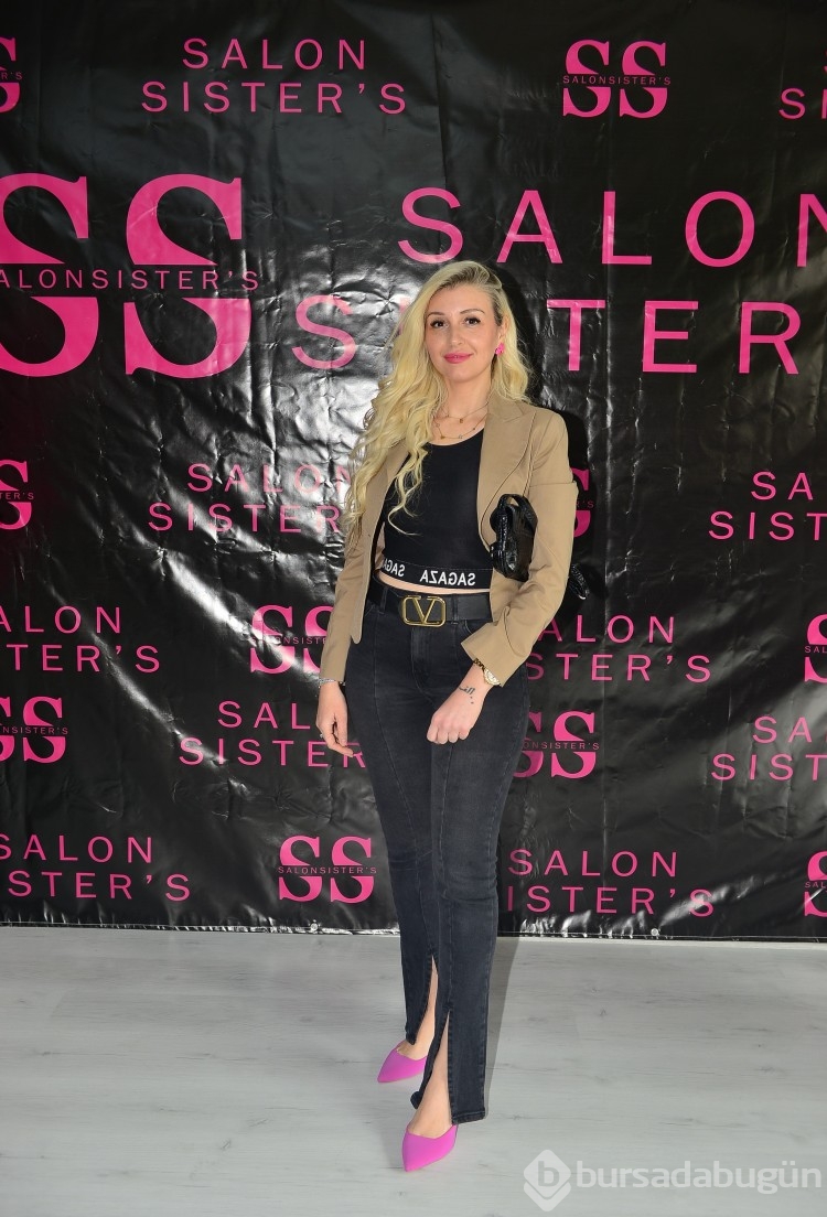 Salon Sister's Bursa'da hizmete girdi