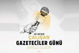 10 Ocak Gazeteciler günü nedir