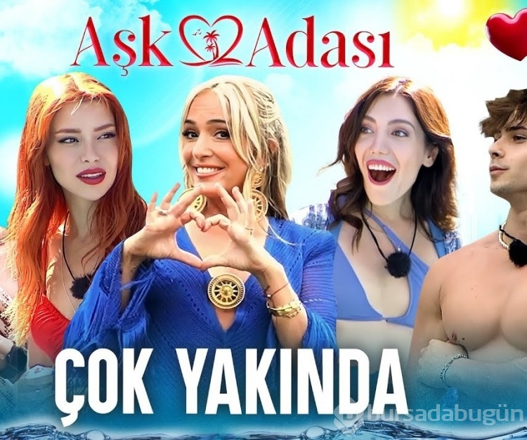 Yayınlanmadan gündem olan Aşk Adası hakkında bilmeniz gerekenler!