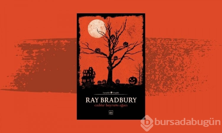 Ray Bradbury'nin en iyi bilim kurgu ve korku edebiyatı kitapları