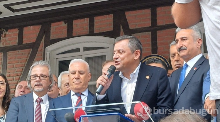 CHP Genel Başkanı Özgür Özel'den Bursa ziyareti