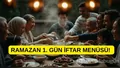 Ramazan 1. gün iftar menüsü! 2026 Ramazan if...