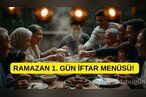 Ramazan 1. gün iftar menüsü! 2026 Ramazan if...