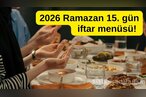 2026 Ramazan 15. gün iftar menüsü! Bugün ift...