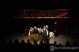 Bursa'da Aziz Nesin Kabare'den düşündüren güldürü

