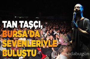 Tan Taşçı, Bursa'da sevenleriyle buluştu 