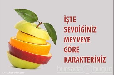 Sevdiğiniz meyve kişiliğinizi ele veriyor!