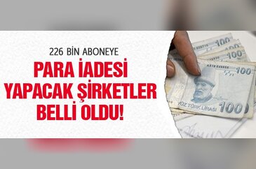 Doğalgaz para iadesi yapacak şirketler!