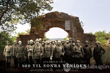 100 yıl sonra yeniden: Gelibolu 1915