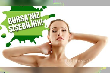 Bursa'nız şişebilir!