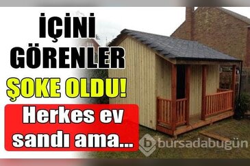 Herkes ev sandı ama...